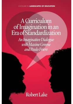 A Curriculum of Imagination in an Era of Standardization