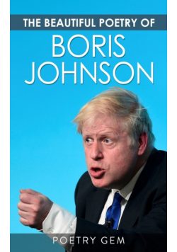 The Beautiful Poetry of Boris Johnson