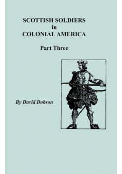 Scottish Soldiers in Colonial America, Part Three