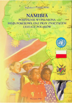 Namibia pomyślnie wypełniona misja pokojowa ONZ przy znaczącym udziale Polaków