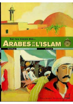 Sur les traces des Arabes et de l ' islam