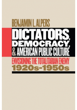 Dictators, Democracy, and American Public Culture