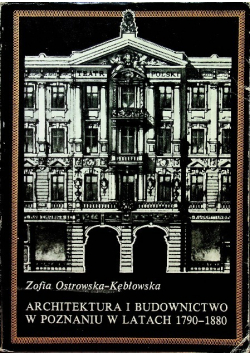 Architektura i budownictwo w Poznaniu w latach 1790 1880