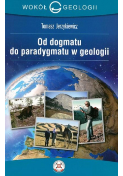 Od dogmatu do paradygmatu w geologii