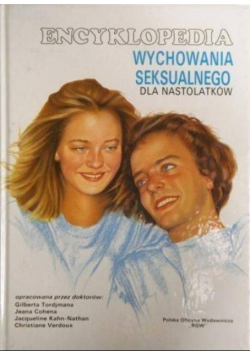 Encyklopedia wychowania seksualnego  dla nastolatków 10 13 lat