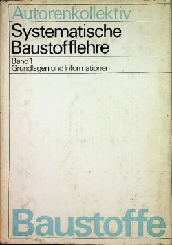 Systematische baustofflehre band 1