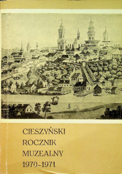 Cieszyński rocznik muzealny 1970 1971  II