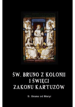 Św Bruno z Kolonii i święci Zakonu Kartuzów