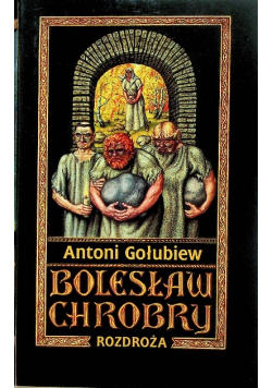 Bolesław Chrobry rozdroża