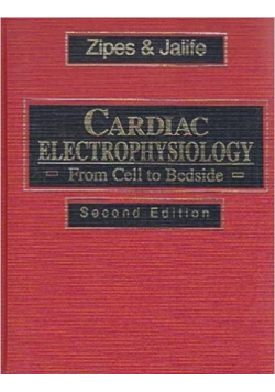Cardiac Electrophysiology From Cell to Bedside Second Edition