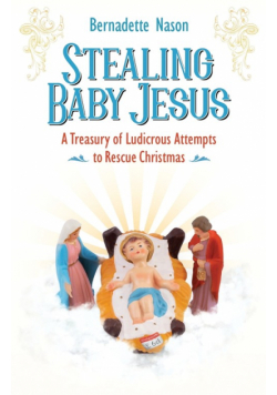 Stealing Baby Jesus