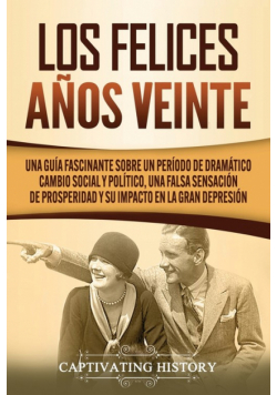 Los Felices Años Veinte
