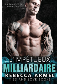 L'impétueux milliardaire