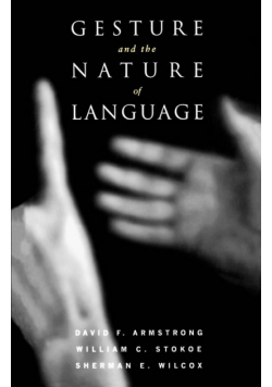 Gesture and the Nature of Language