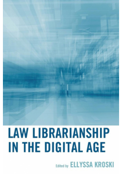 Law Librarianship in the Digital Age