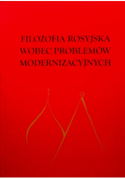 Filozofia rosyjska wobec problemów modernizacyjnych