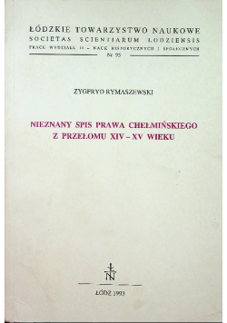 Nieznany spis prawa Chełmińskiego z przełomu XIV XV wieku