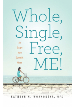 Whole, Single, Free, ME!