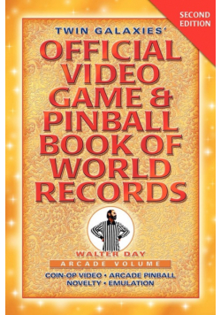 Twin Galaxies' Official Video Game & Pinball Book Of World Records; Arcade Volume, Second Edition