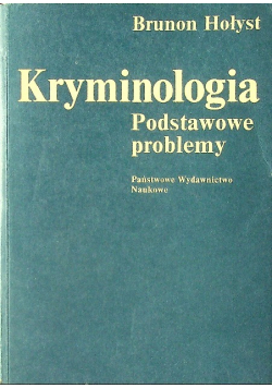 Kryminologia Podstawowe problemy