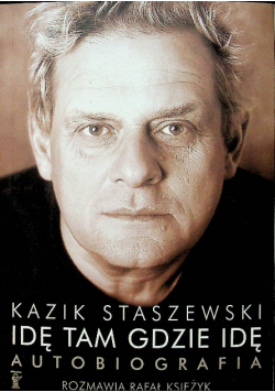 Idę tam gdzie idę Autobiografia