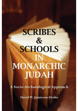 Scribes and Schools in Monarchic Judah, Second Edition