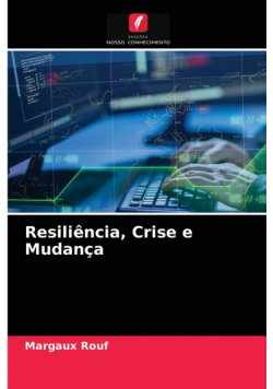 Resiliência, Crise e Mudança