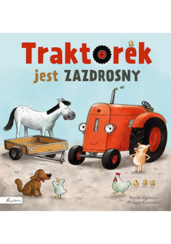 Traktorek jest zazdrosny