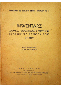 Inwentarz zamku folwarków i młynów starostwa sanockiego 1948 r.