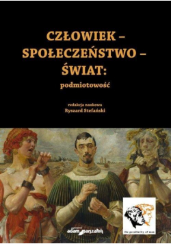 Człowiek - Społeczeństwo - Świat: podmiotowość