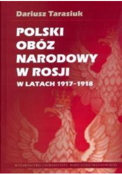 Polski obóz narodowy w Rosji w latach 1917-1918