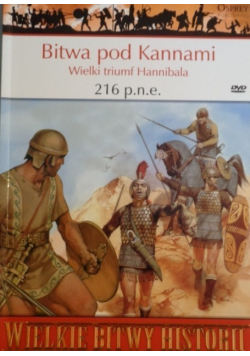 Wielkie bitwy historii Bitwa pod Kannami 216 p n e