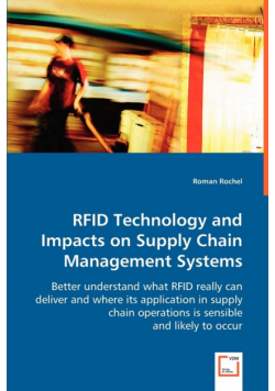 RFID Technology and Impacts on Supply Chain Management Systems