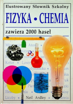 Ilustrowany słownik szkolny Fizyka chemia