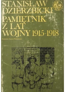 Pamiętnik z lat wojny 1915 1918