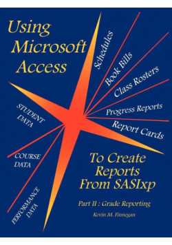 Using Microsoft Access To Create Reports From SASIxp