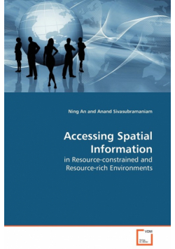 Accessing Spatial Information  in Resource-constrained and Resource-rich Environments