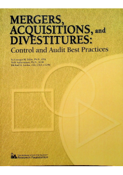 Mergers Acquisitions and Divestitures Control and Audit Best Practices