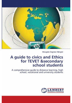 A guide to civics and Ethics for TEVET &secondary school students