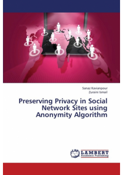 Preserving Privacy in Social Network Sites Using Anonymity Algorithm