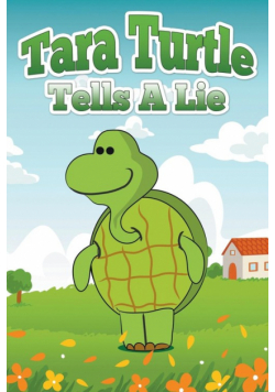 Tara Turtle Tells a Lie