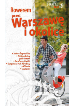 Pascal Bajk. Rowerem przez Warszawę i okolicę