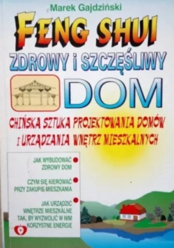 Feng Shui zdrowy i szczęśliwy dom