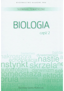 Słownik tematyczny t.7 Biologia część 2