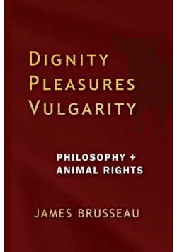 Dignity, Pleasures, Vulgarity