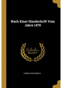 Nach Einer Handschrift Vom Jahre 1470