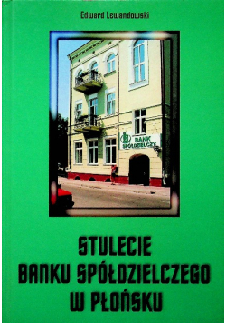 Stulecie banku spółdzielczego w Płońsku