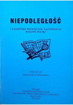 Niepodległość Czasopismo poświęcone najnowszym dziejom Polski tom LII