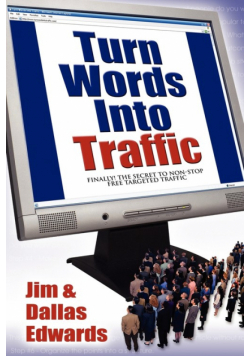 Turn Your Words Into Traffic