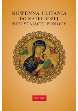 Nowenna i litania do Matki Bożej Nieustającej...